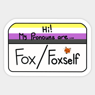 Hi my pronouns are - fox foxself - nonbinary pride Sticker